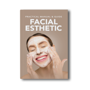 Facial Esthetic Practical Manual & Guide